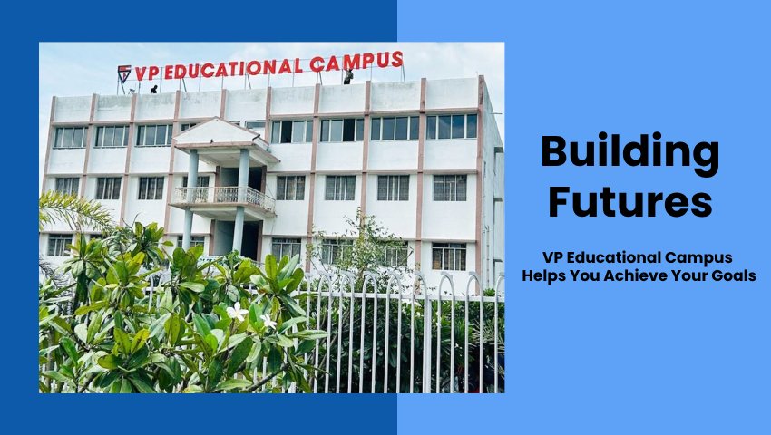 Modern academic building of VP Educational Campus showcasing greenery and infrastructure, representing Building Futures at VP Educational Campus.