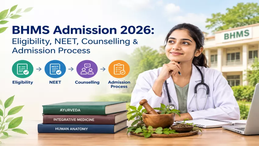 BHMS Admission 2026 – Eligibility, NEET Requirements and Admission Process
