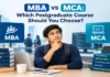 MBA vs MCA – Course Differences, Career Opportunities and Salary